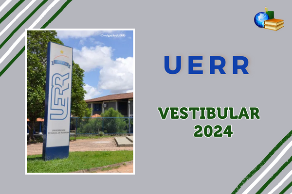 No momento, você está visualizando Vestibular 2024 da Uerr: inscrição encerra hoje (31)