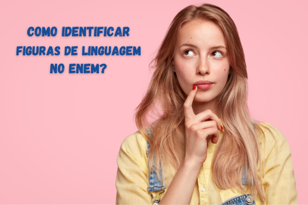 No momento, você está visualizando Figuras de Linguagem no Enem