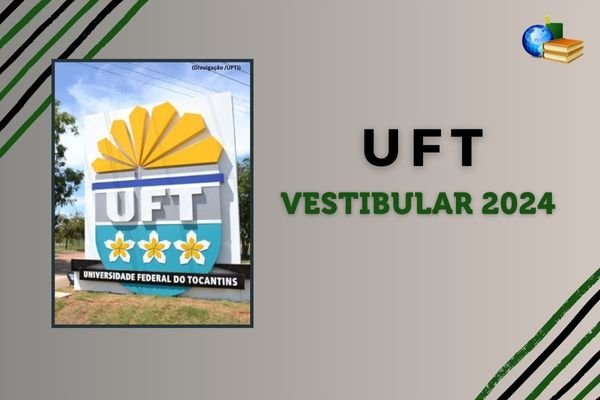 No momento, você está visualizando Vestibular 2024 UFT: resultado publicado