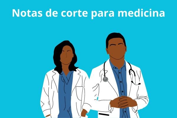 No momento, você está visualizando Notas de corte para medicina: veja o histórico de 2020 até 2023