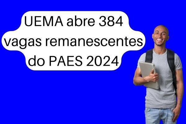 No momento, você está visualizando inscrição das vagas remanescentes do PAES 2024 encerra dia 15/03