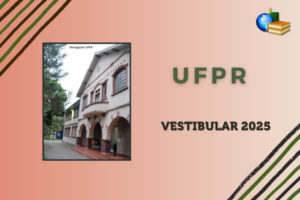 Leia mais sobre o artigo UFPR: datas do Vestibular 2025 são liberadas