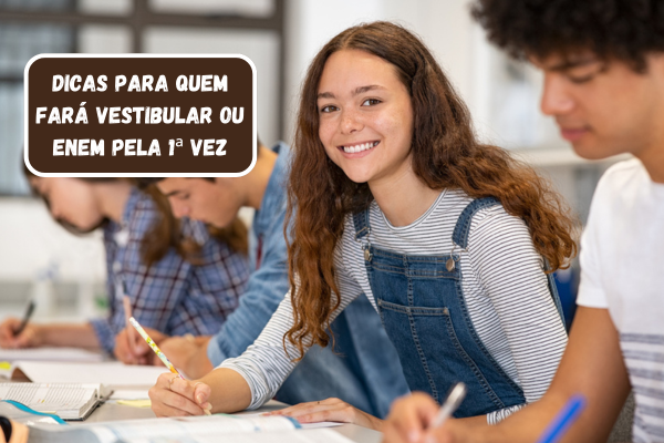 No momento, você está visualizando veja 5 dicas para quem fará vestibular pela 1ª vez