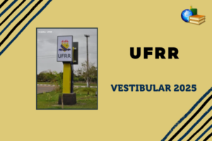 Leia mais sobre o artigo UFRR 2025: confira Edital do Vestibular