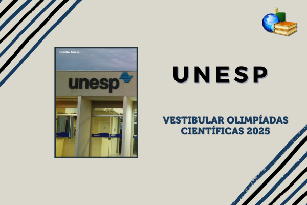 No momento, você está visualizando Vestibular 2025 de Olimpíadas Científicas da Unesp: inscrição está aberta