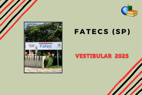 No momento, você está visualizando Fatec (SP) 2025: confira datas do Vestibular