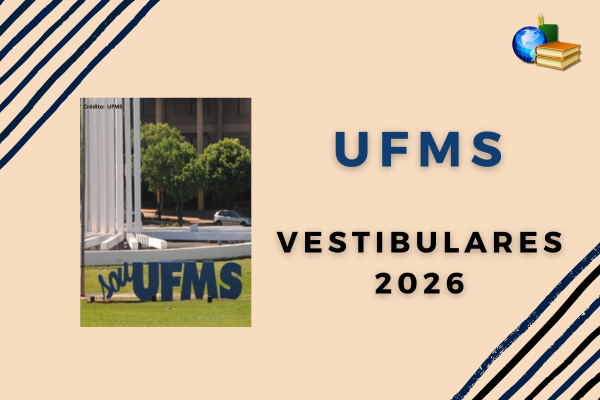 No momento, você está visualizando UFMS 2026: confira datas do vestibular e Passe