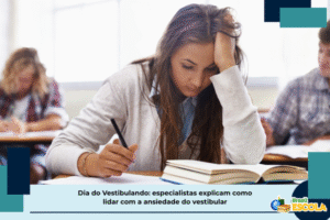 Leia mais sobre o artigo como lidar com ansiedade do vestibular