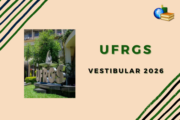 No momento, você está visualizando UFRGS 2026: confira datas do Vestibular