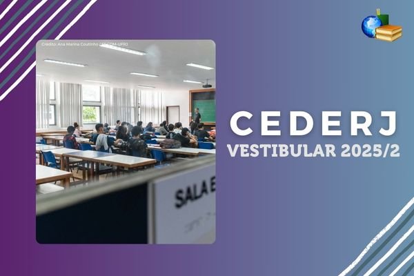 No momento, você está visualizando Cederj 2025/2: local de prova é publicado hoje (16)