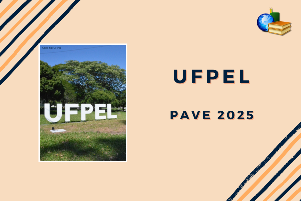 No momento, você está visualizando UFPel: inscrição para PAVE 2025 está aberta