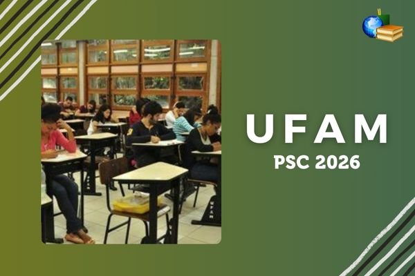 No momento, você está visualizando UFAM PSC 2026 3ª etapa: isenção já pode ser solicitada
