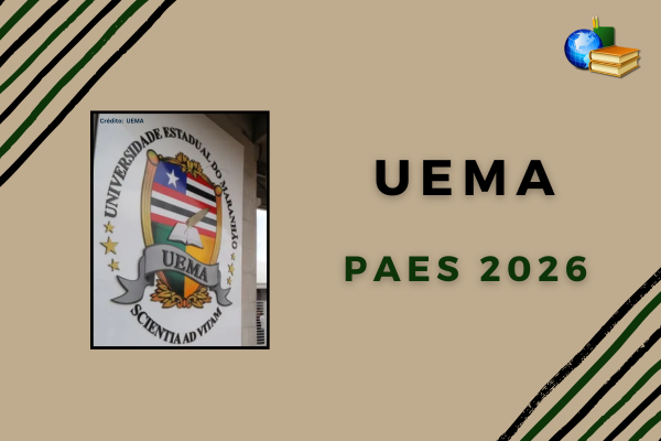 No momento, você está visualizando Inscrição do PAES 2026 da UEMA encerra hoje (22)