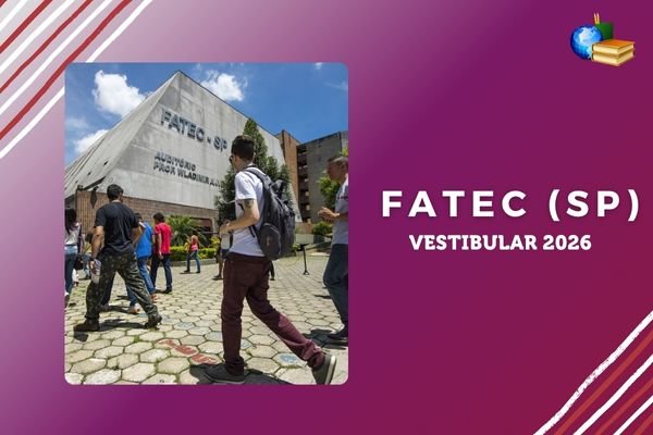 No momento, você está visualizando Datas Fatec 2026: veja cronograma do vestibular