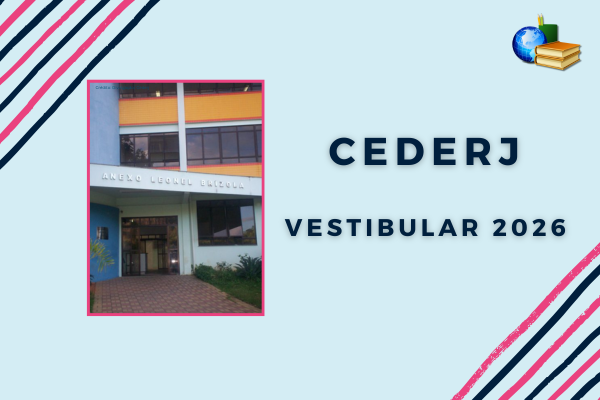 No momento, você está visualizando Cederj recebe inscrição para Vestibular 2026