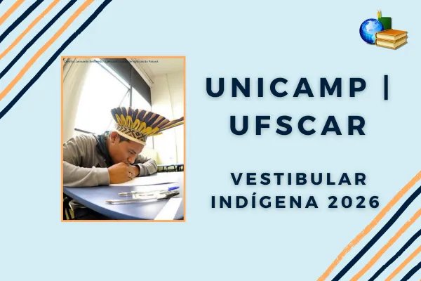 Leia mais sobre o artigo Unicamp e UFSCar divulgam edital do Vestibular Indígena 2026