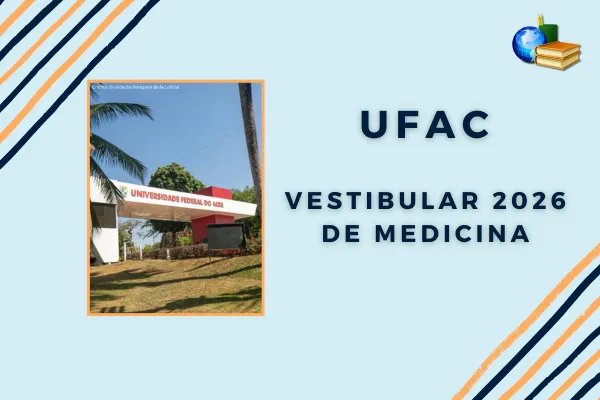 No momento, você está visualizando UFAC prorroga inscrição do Vestibular 2026 de Medicina
