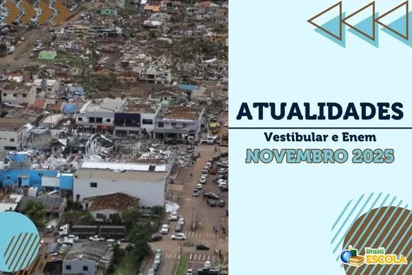 Leia mais sobre o artigo Atualidades Vestibular e Enem – Novembro de 2025