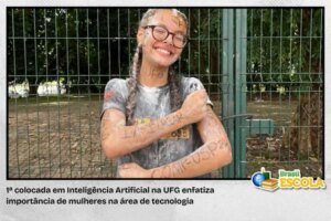 Leia mais sobre o artigo 1º lugar de IA na UFG pelo SiSU reforça importância de mulheres na ciência