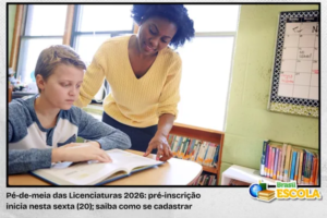 Leia mais sobre o artigo Pé-de-meia das Licenciaturas 2026: pré-inscrição inicia hoje (20)