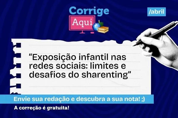 No momento, você está visualizando tema de redação sobre exposição infantil nas redes sociais