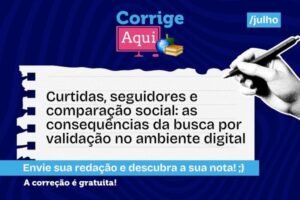 Leia mais sobre o artigo Corrige Aqui: tema de redação sobre validação no ambiente digital