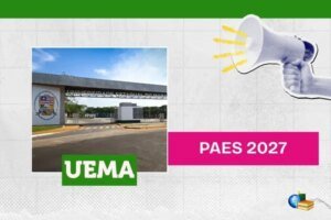 Leia mais sobre o artigo UEMA 2027: inscrição para PAES termina nesta sexta (24)