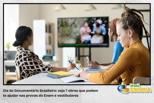 No momento, você está visualizando Dia do Documentário Brasileiro: veja 7 obras para Enem e vestibulares