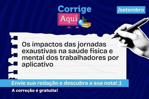 Leia mais sobre o artigo Corrige Aqui: tema de redação aborda jornadas de trabalhadores por app