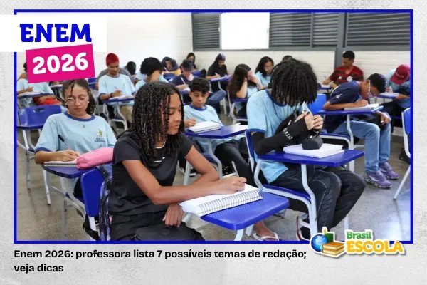 No momento, você está visualizando Enem 2026: veja 7 possíveis temas de redação, segundo professora