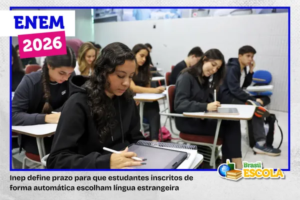 Leia mais sobre o artigo Enem 2026: inscritos automaticamente devem escolher língua estrangeira